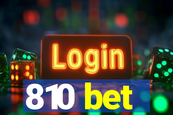 810 bet